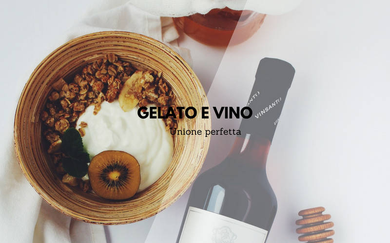 Gelato e Vino: unione perfetta